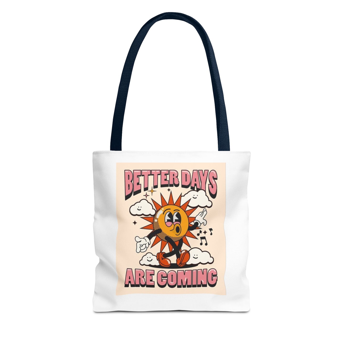 Better Days Are Coming Tote