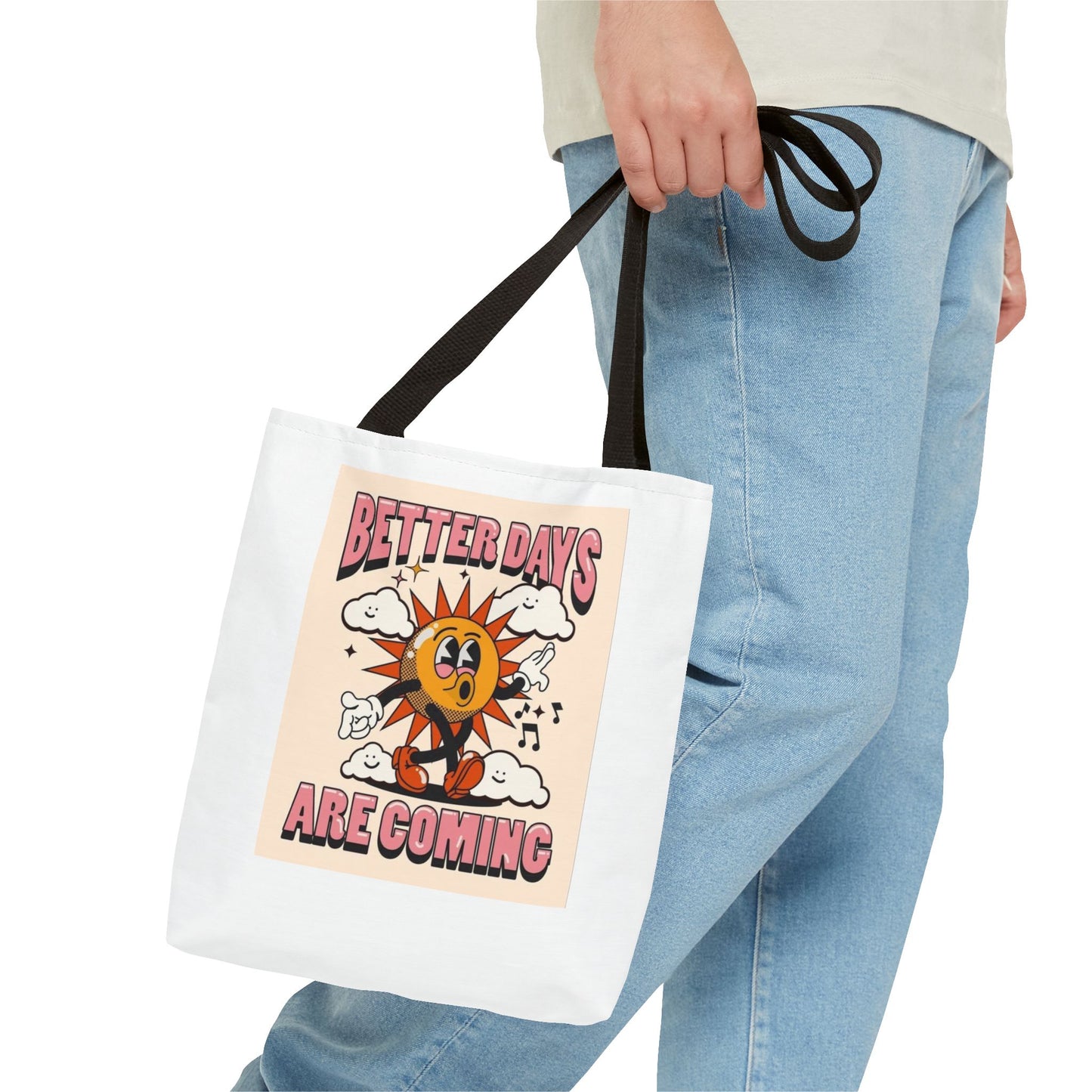 Better Days Are Coming Tote