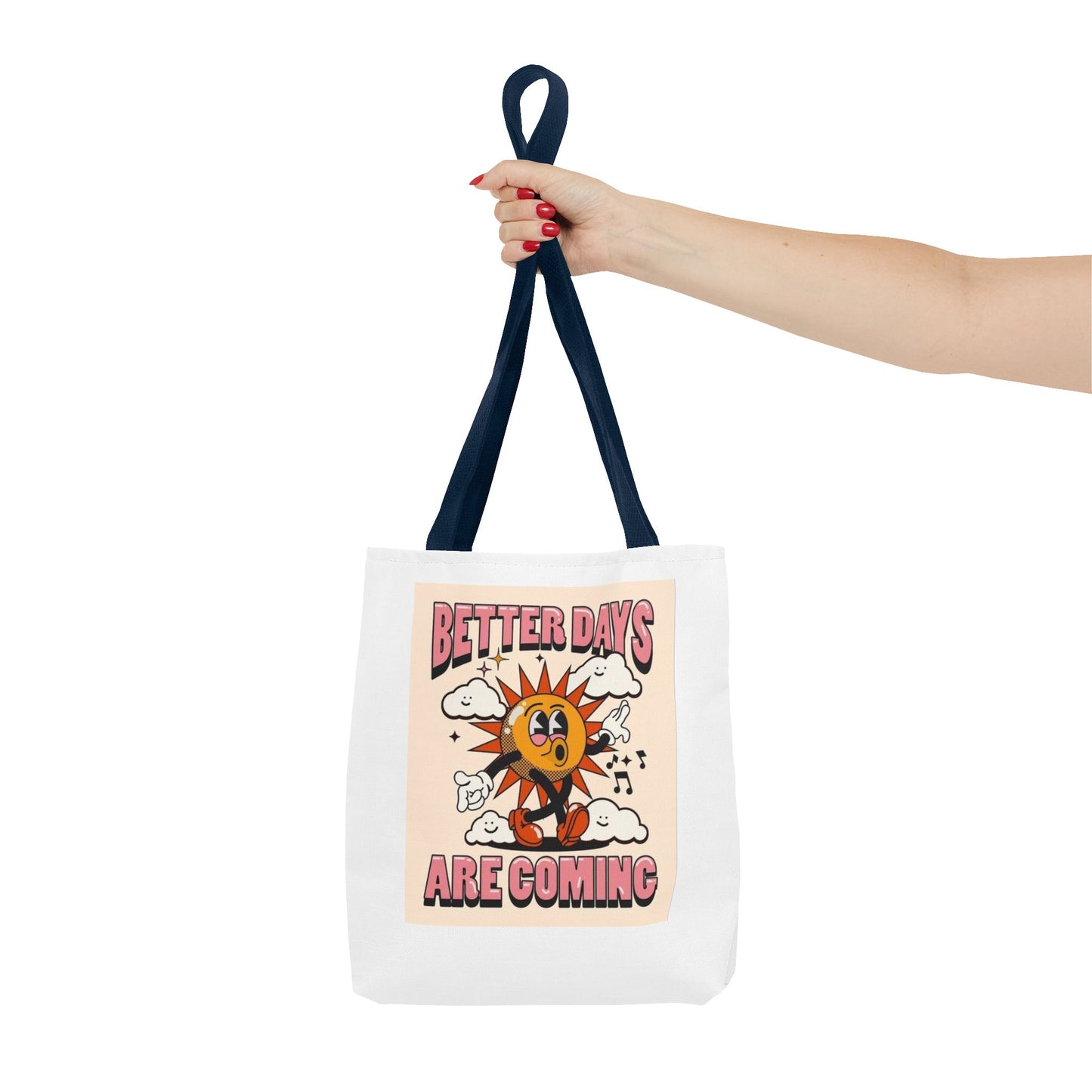 Better Days Are Coming Tote