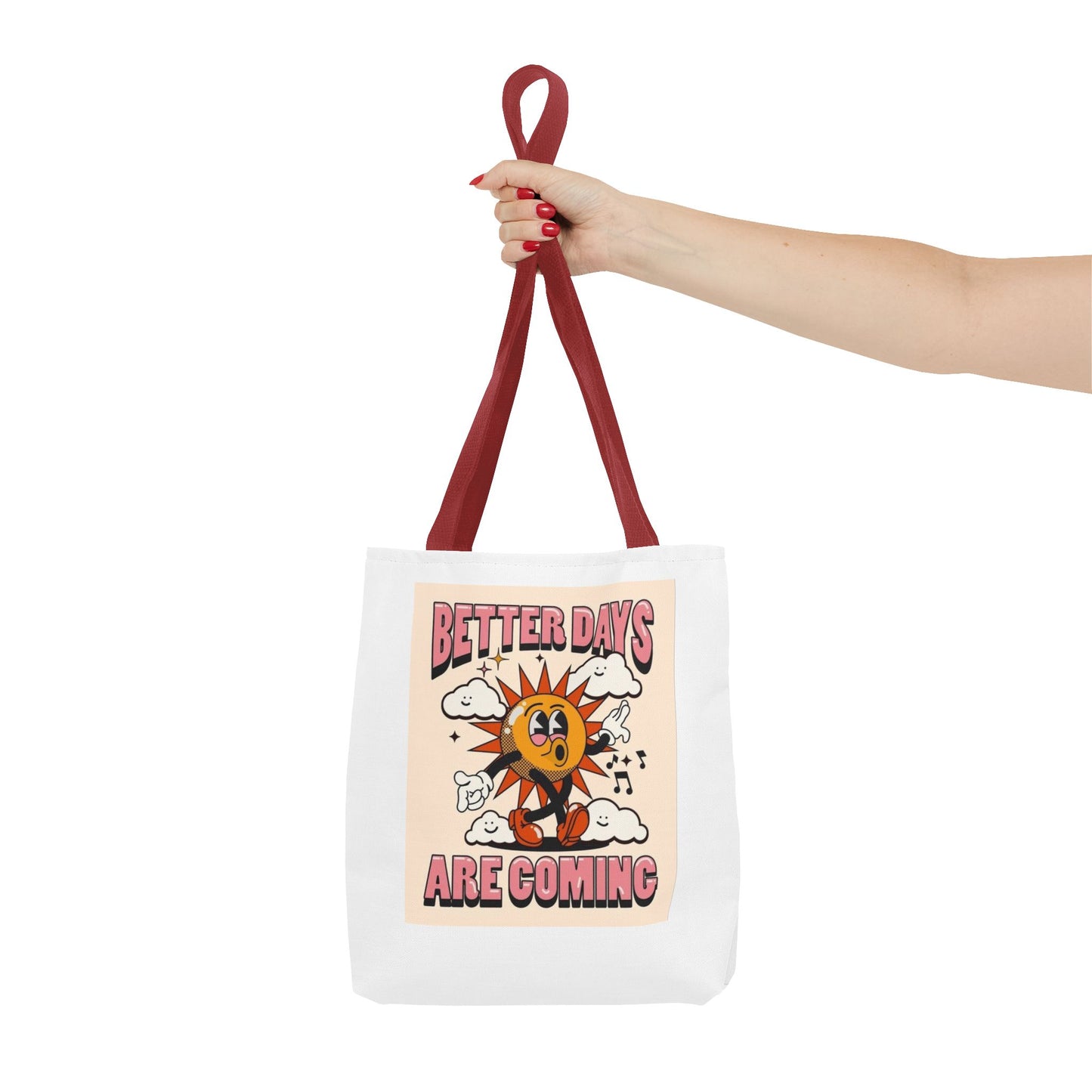 Better Days Are Coming Tote