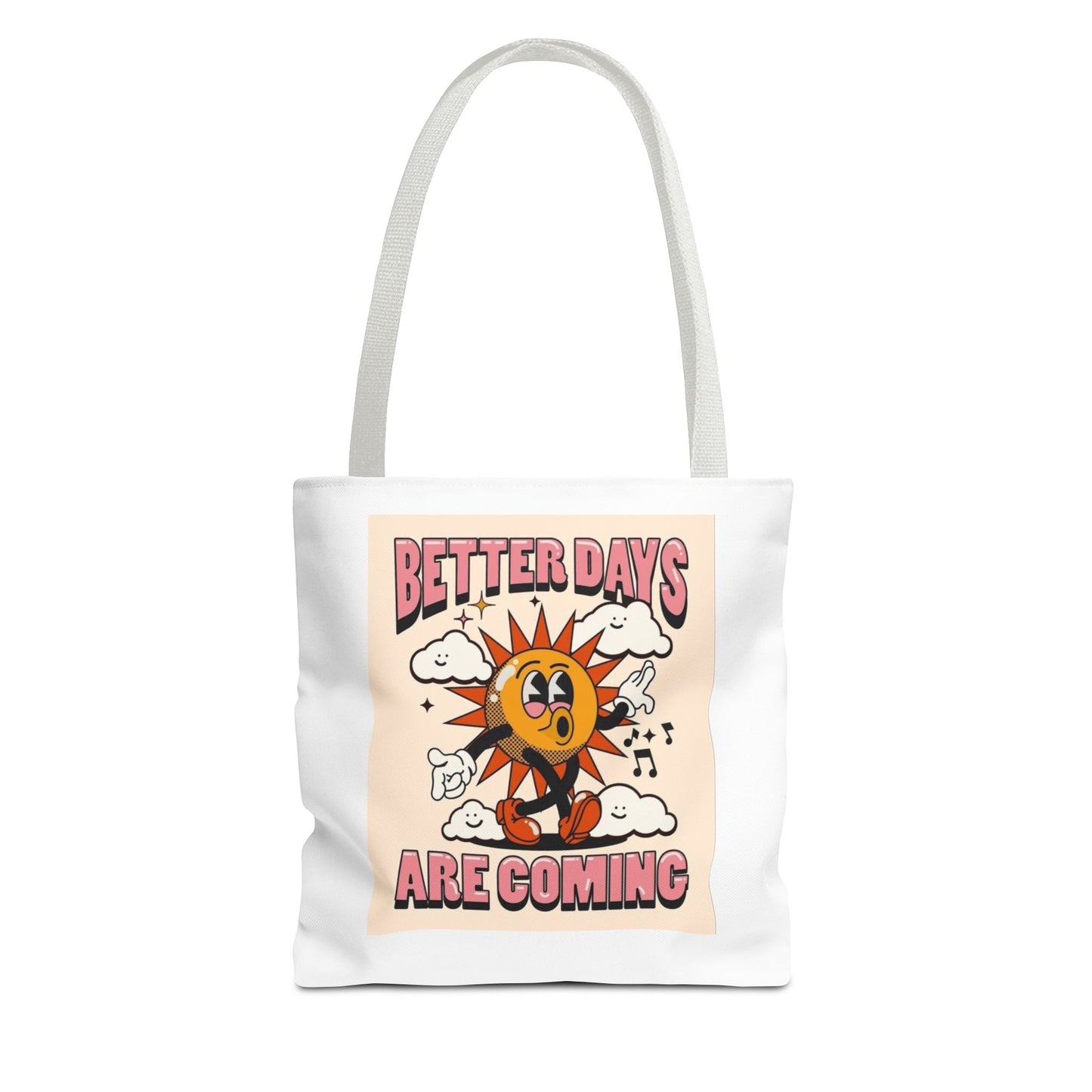 Better Days Are Coming Tote