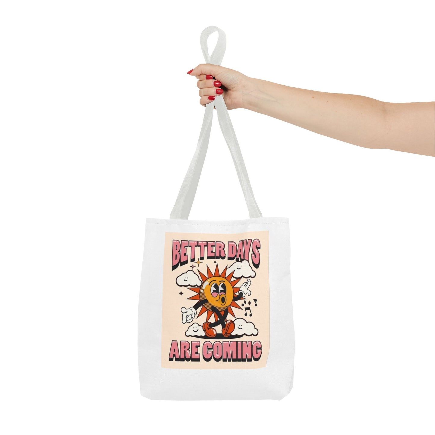 Better Days Are Coming Tote