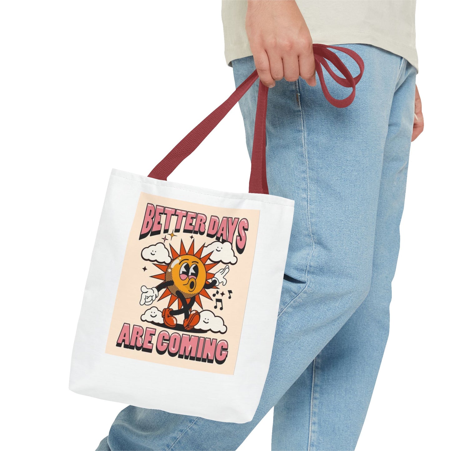 Better Days Are Coming Tote